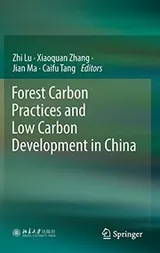 Cover of Forest Carbon Practices and Low Carbon Development in China