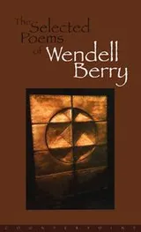 Cover of The selected poems of Wendell Berry