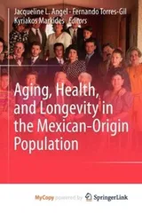 Cover of Aging, Health, and Longevity in the Mexican-Origin Population