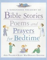 Cover of A Kingfisher Treasury of Bible Stories, Poems and Prayers for Bedtime