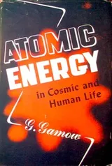 Cover of Atomic energy in cosmic and human life