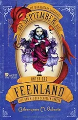 Cover of Die wundersame Geschichte von September, die unter das Feenland fiel und mit den Schatten tanzte