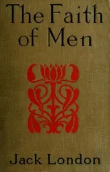 Cover of The Faith of Men and Other Stories