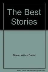 Cover of The best stories of Wilbur Daniel Steele
