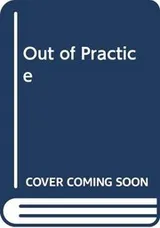 Cover of Out of Practice