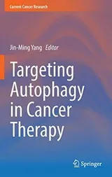 Cover of Targeting Autophagy in Cancer Therapy