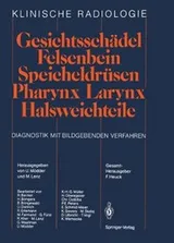 Cover of Gesichtsschädel Felsenbein - Speicheldrüsen - Pharynx - Larynx Halsweichteile