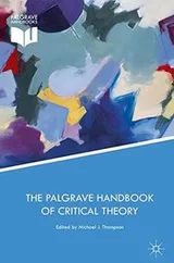 Cover of The Palgrave Handbook of Critical Theory