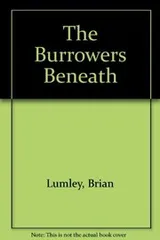 Cover of The burrowers beneath