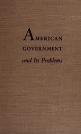 Cover of American government and its problems