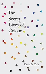 Cover of The Secret Lives Of Colour