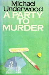 Cover of A party to murder