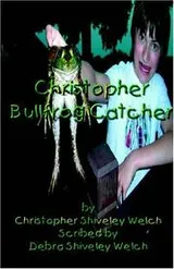 Cover of Christopher Bullfrog Catcher