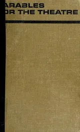 Cover of Parables for the theatre