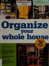 Cover of Organize your whole house
