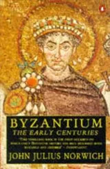 Cover of Byzantium - The Early Centuries