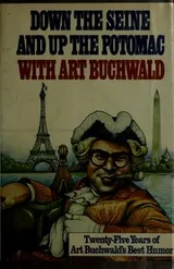 Cover of Down the Seine and up the Potomac with Art Buchwald