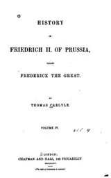 Cover of History of Friedrich II. of Prussia, Called Frederick the Great: Called ..