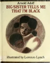 Cover of Big sister tells me that I'm Black