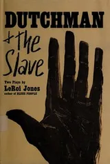 Cover of Dutchman and The Slave. Two plays