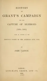 Cover of History of Grant's campaign for the capture of Richmond (1864-1865)