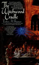 Cover of THE WITCHWOOD CRADLE