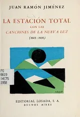 Cover of La estación total con las Canciones de la nueva luz (1923-1936)