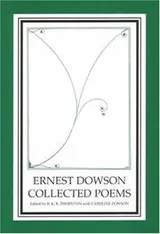 Cover of Ernest Dowson Collected Poems