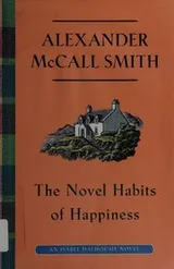 Cover of The novel habits of happiness