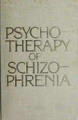 Cover of Psychotherapy of schizophrenia
