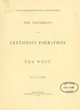 Cover of The vertebrata of the Cretaceous formations of the West