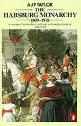 Cover of The Habsburg Monarchy 1809-1918