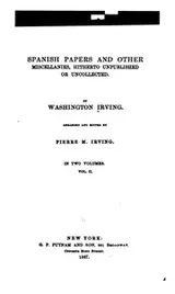 Cover of Spanish papers and other miscellanies, hitherto unpublished or uncollected