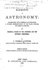 Cover of Elements of Astronomy: Accompanied with Numerous Illustrations, a Colored Representation of the ..