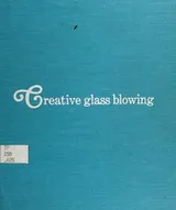 Cover of Creative glass blowing