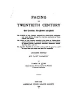 Cover of Facing the Twentieth Century: Our Country: Its Power and Peril ..
