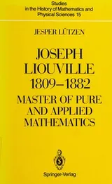 Cover of Joseph Liouville, 1809-1882, master of pure and applied mathematics