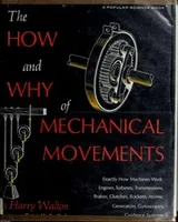 Cover of The how and why of mechanical movements