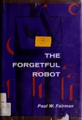 Cover of The forgetful robot