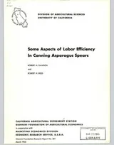Cover of Some aspects of labor efficiency in canning asparagus spears