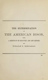 Cover of The extermination of the American bison