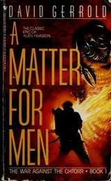 Cover of A Matter For Men (The War Against the Chtorr, Book 1)
