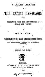 Cover of A concise grammar of the Dutch language, tr. and remodelled by H. van Laun
