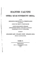 Cover of Ioannis Calvini opera quae supersunt omnia: Ad fidem editionum principum et authenticarum ex ..