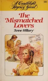 Cover of The Mismatched Lovers (Candlelight Regency #578)