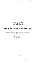 Cover of L'Art de vérifier les Dates: depuis l'Année 1770 jusqu'à nos jours