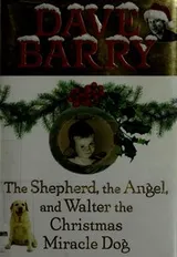Cover of The Shepherd, the Angel, and Walter the Christmas Miracle Dog