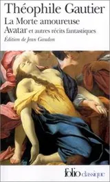 Cover of La Morte Amoureuse Avatar Et Autres Recits Fantastiques