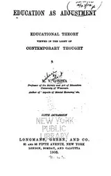 Cover of Education as Adjustment: Educational Theory Viewed in the Light of Contemporary Thought