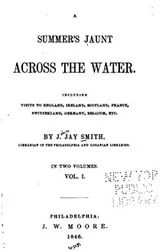 Cover of Summer's Jaunt Across the Water ...: Including Visits to England, Ireland ..